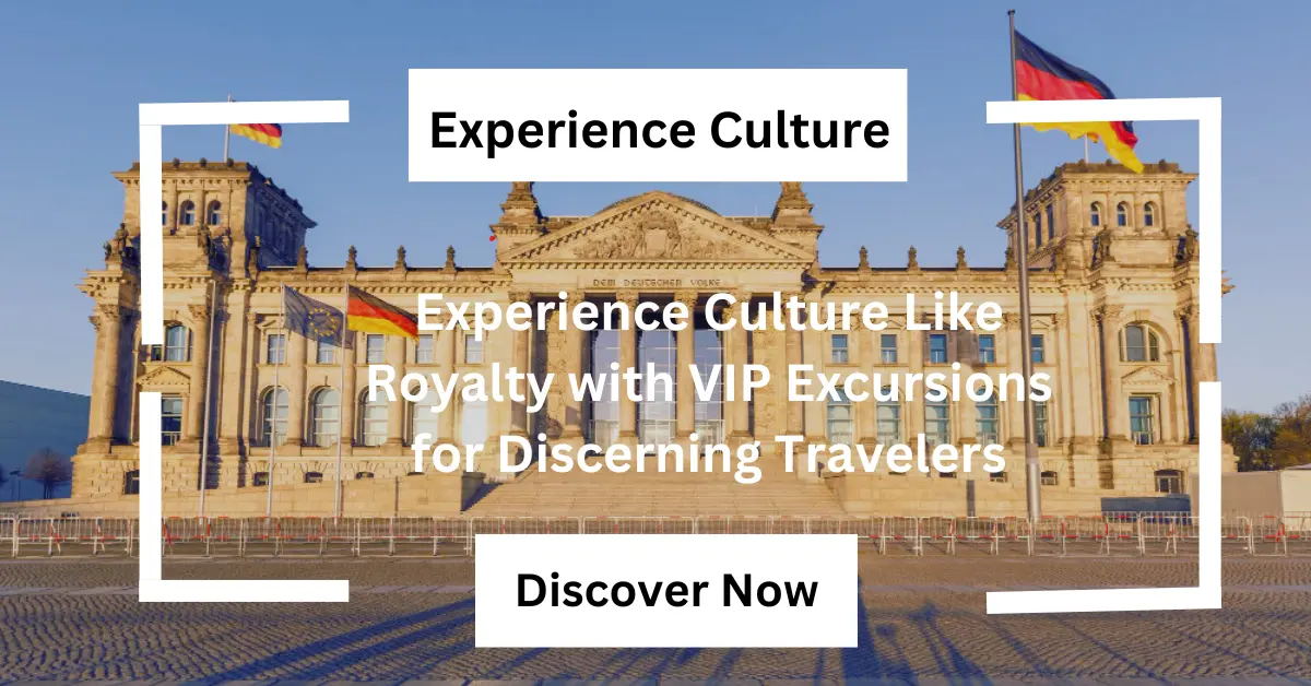 Experience Culture Like Royalty with VIP Excursions for Discerning Travelers